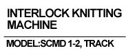 SCM knitting / textile machine : interlock title